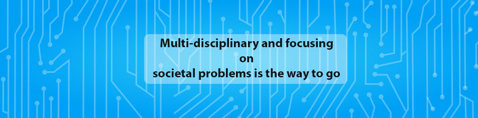 Multi-disciplinary-and-focusing-on-societal-problems-is-the-way-to-go