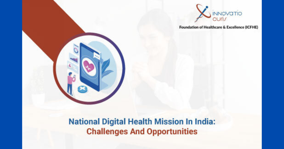 National Digital Health Mission in India Challenges and opportunities